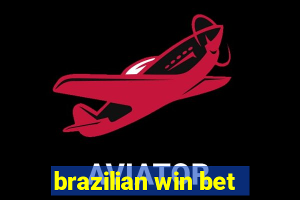 brazilian win bet